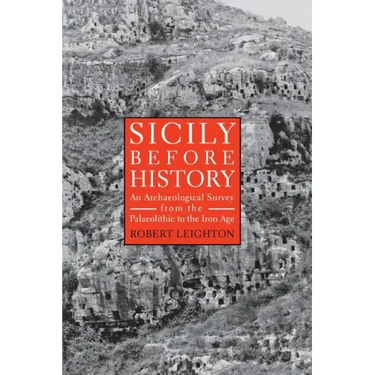 Sicily Before History: An Archeological Survey from the Paleolithic to the Iron Age