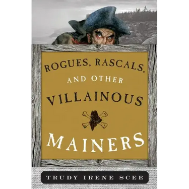 Rogues, Rascals, and Other Villainous Mainers