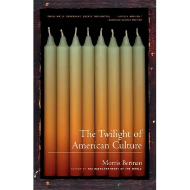 The Twilight of American Culture