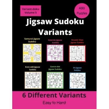 6 Different Jigsaw Sudoku Variants: irregular Sudoku puzzles for adults (easy to hard)