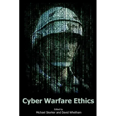 Cyber Warfare Ethics