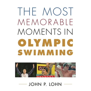 Most Memorable Moments in Olympic Swimming