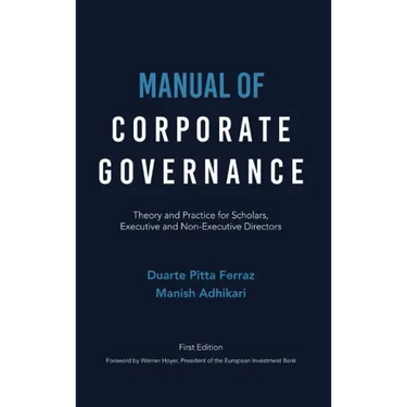 Manual of Corporate Governance: Theory and Practice for Scholars, Executive and Non-Executive Directors