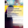 Somali Students' School Experiences: Masculinity, Race and Identity
