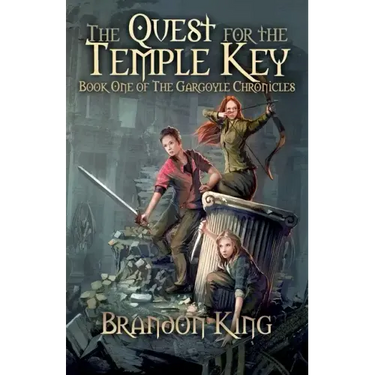 The Quest for the Temple Key: Book One of The Gargoyle Chronicles