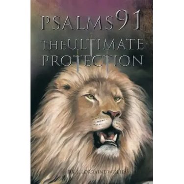 Psalms 91: The Ultimate Protection