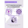 Futureproofing Procurement: The Importance of an Ethical and Sustainable Approach