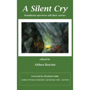 A Silent Cry: Wombtwin Survivors Tell Their Stories