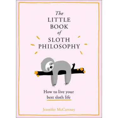 The Little Book of Sloth Philosophy