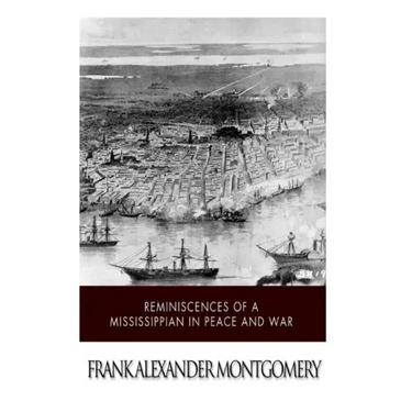 Reminiscences of a Mississippian in Peace and War