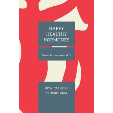 Happy Healthy Hormones: How to Thrive in Menopause