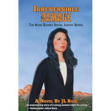 Irreversible Damage: The Katie Suarez Social Justice Series