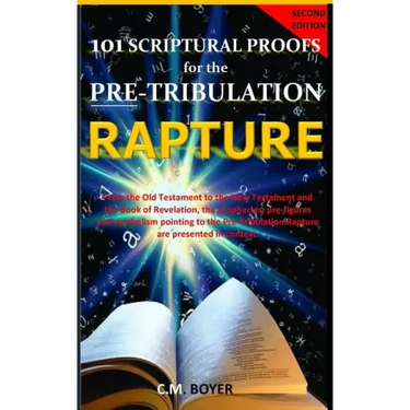 101 Scriptural Proofs for the Pre-Tribulation Rapture 2nd Edition