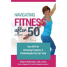 Navigating Fitness After 50: Your GPS for Choosing Programs and Professionals You Can Trust