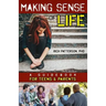 Making Sense of Life: A Guidebook for Teens and Parents
