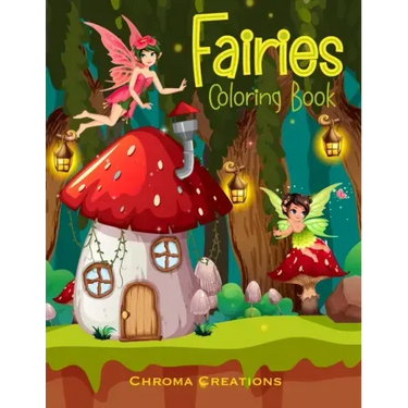 Fairies Coloring Book: For kids aged 6-10
