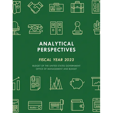 Analytical Perspectives: Budget of the United States Government Fiscal Year 2023