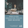 Analysing Education Policy: Theory and Method
