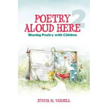 Poetry Aloud Here 2: Sharing Poetry with Children
