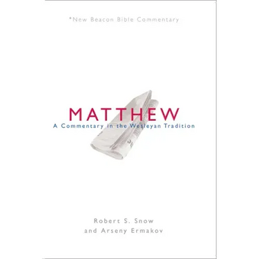 Nbbc, Matthew: A Commentary in the Wesleyan Tradition