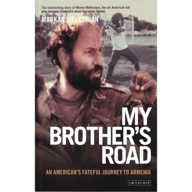 My Brother's Road: An American's Fateful Journey to Armenia