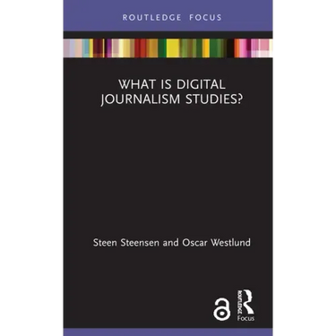 What Is Digital Journalism Studies?