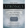 The New Strong's Expanded Exhaustive Concordance of the Bible: Every Word of the Bible Indexed, Red Letter Edition