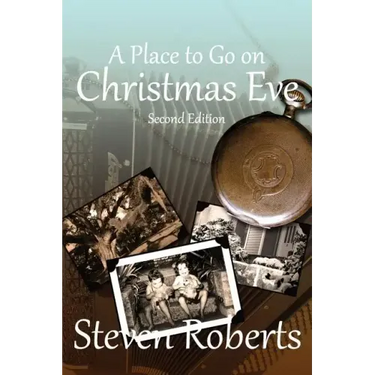 A Place To Go On Christmas Eve: Second Edition