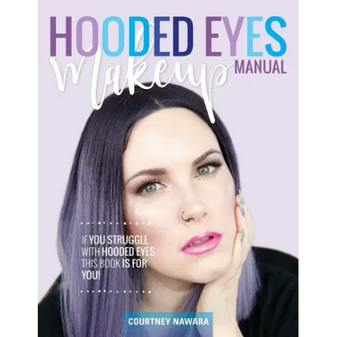 Hooded Eyes Makeup Manual: A practical eyeshadow application guide for lovely ladies with hooded eyes.