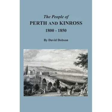 The People of Perth and Kinross, 1800-1850