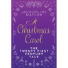 A Christmas Carol - The 21st Century Tale