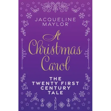 A Christmas Carol - The 21st Century Tale