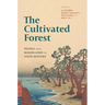 The Cultivated Forest: People and Woodlands in Asian History