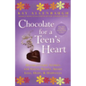 Chocolate for a Teen's Heart: Unforgettable Stories for Young Women about Love, Hope, and Happiness