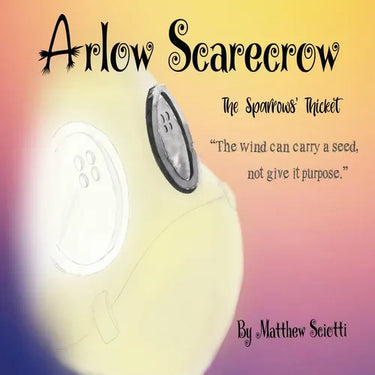 Arlow Scarecrow The Sparrows' Thicket