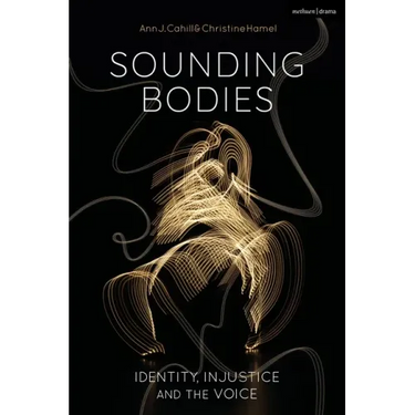 Sounding Bodies: Identity, Injustice, and the Voice
