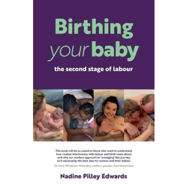 Birthing your baby: the second stage of labour