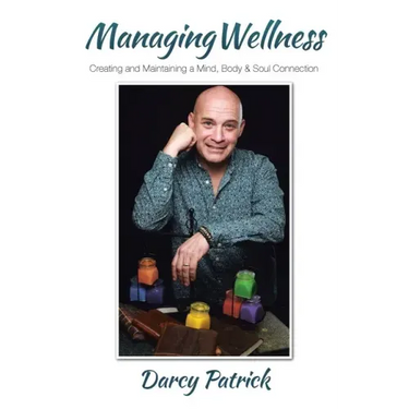 Managing Wellness: Creating and Maintaining a Mind, Body & Soul Connection