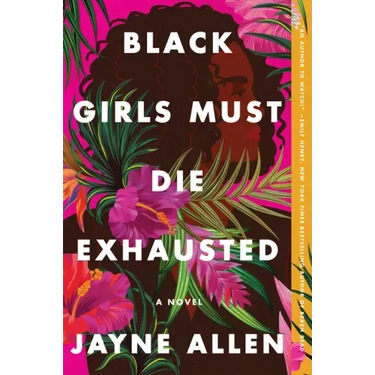 Black Girls Must Die Exhausted