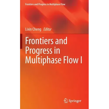 Frontiers and Progress in Multiphase Flow I