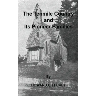 The Tenmile Country and Its Pioneer Families: A Genealogical History of the Upper Monongahela Valley