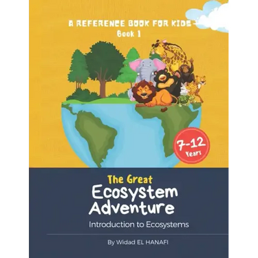 The Great Ecosystem Adventure: A Reference Book for Kids Book 1