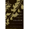 The Instant and Its Shadow: A Story of Photography