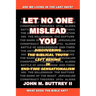 Let No One Mislead You: Discovering the Biblical Truth Left Behind in End-Time Sensationalism