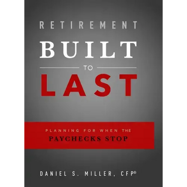 Retirement Built to Last: Planning for When the Paychecks Stop