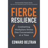 Fierce Resilience: Combatting Workplace Stress One Conversation at a Time