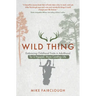 Wild Thing: Embracing Childhood Traits in Adulthood for a Happier, More Carefree Life