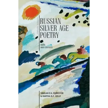 Russian Silver Age Poetry: Texts and Contexts