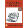 A Bowl Full of Nails: Volume I, The Resistance Trilogy