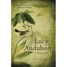Lucy Audubon: A Biography (Updated)